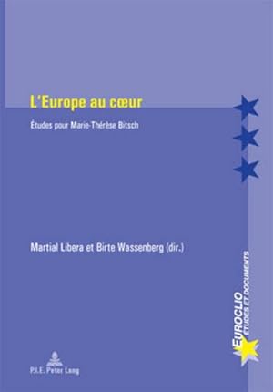 Seller image for L'Europe au coeur for sale by BuchWeltWeit Ludwig Meier e.K.