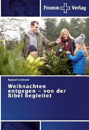 Seller image for Weihnachten entgegen - von der Bibel begleitet for sale by BuchWeltWeit Ludwig Meier e.K.