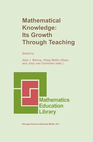Seller image for Mathematical Knowledge: Its Growth Through Teaching for sale by BuchWeltWeit Ludwig Meier e.K.