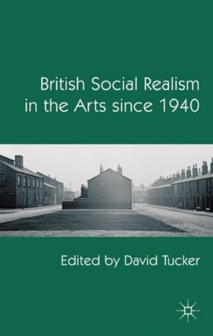 Imagen del vendedor de British Social Realism in the Arts Since 1940 a la venta por BuchWeltWeit Ludwig Meier e.K.