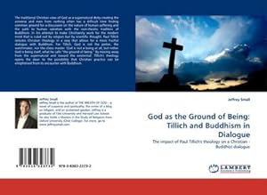 Immagine del venditore per God as the Ground of Being: Tillich and Buddhism in Dialogue venduto da BuchWeltWeit Ludwig Meier e.K.