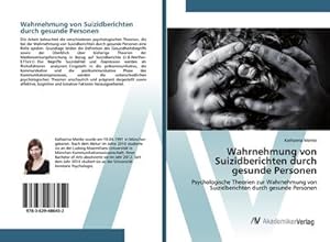Image du vendeur pour Wahrnehmung von Suizidberichten durch gesunde Personen mis en vente par BuchWeltWeit Ludwig Meier e.K.