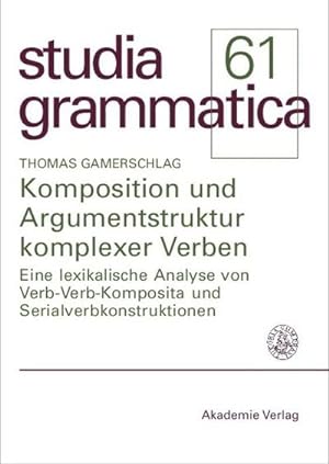 Image du vendeur pour Komposition und Argumentstruktur komplexer Verben mis en vente par BuchWeltWeit Ludwig Meier e.K.