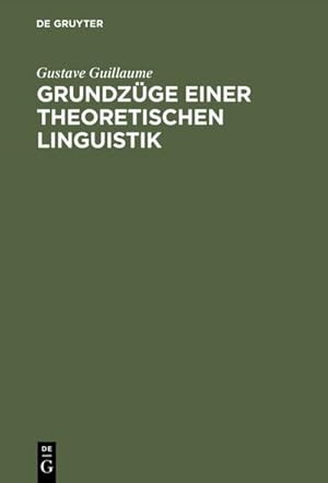 Image du vendeur pour Grundzge einer theoretischen Linguistik mis en vente par BuchWeltWeit Ludwig Meier e.K.