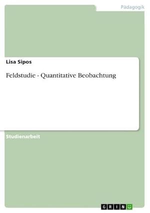 Imagen del vendedor de Feldstudie - Quantitative Beobachtung a la venta por BuchWeltWeit Ludwig Meier e.K.