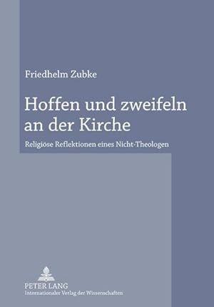 Imagen del vendedor de Hoffen und zweifeln an der Kirche a la venta por BuchWeltWeit Ludwig Meier e.K.