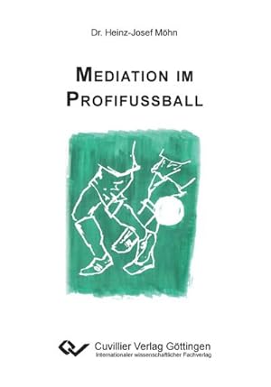 Bild des Verkufers fr Mediation im Profifuball zum Verkauf von BuchWeltWeit Ludwig Meier e.K.