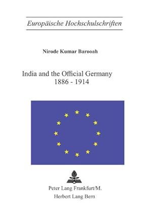 Seller image for India and the Official Germany 1886-1914 for sale by BuchWeltWeit Ludwig Meier e.K.