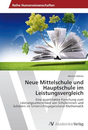 Immagine del venditore per Neue Mittelschule und Hauptschule im Leistungsvergleich venduto da BuchWeltWeit Ludwig Meier e.K.