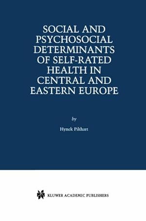 Seller image for Social and Psychosocial Determinants of Self-Rated Health in Central and Eastern Europe for sale by BuchWeltWeit Ludwig Meier e.K.