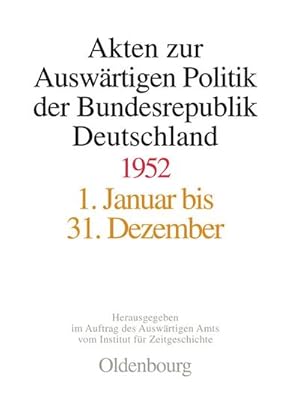 Image du vendeur pour Akten zur Auswrtigen Politik der Bundesrepublik Deutschland 1952 mis en vente par BuchWeltWeit Ludwig Meier e.K.