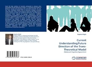 Bild des Verkufers fr Current Understanding/Future Direction of the Trans-Theoretical Model zum Verkauf von BuchWeltWeit Ludwig Meier e.K.