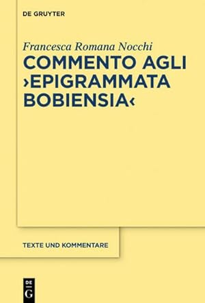 Immagine del venditore per Commento agli "Epigrammata Bobiensia" venduto da BuchWeltWeit Ludwig Meier e.K.