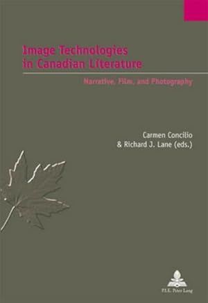 Seller image for Image Technologies in Canadian Literature for sale by BuchWeltWeit Ludwig Meier e.K.