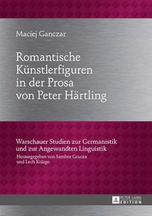 Image du vendeur pour Romantische Knstlerfiguren in der Prosa von Peter Hrtling mis en vente par BuchWeltWeit Ludwig Meier e.K.