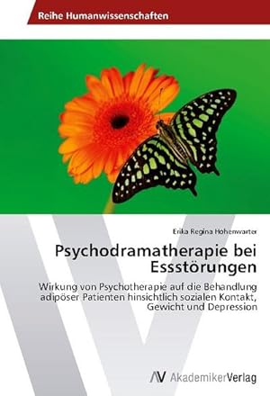 Immagine del venditore per Psychodramatherapie bei Essstrungen venduto da BuchWeltWeit Ludwig Meier e.K.