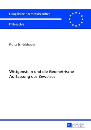 Image du vendeur pour Wittgenstein und die Geometrische Auffassung des Beweises mis en vente par BuchWeltWeit Ludwig Meier e.K.