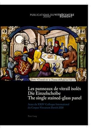 Seller image for Les panneaux de vitrail isols- Die Einzelscheibe - The single stained-glass panel for sale by BuchWeltWeit Ludwig Meier e.K.
