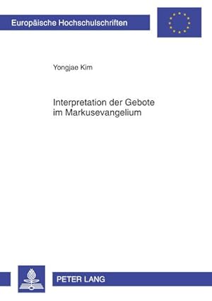 Seller image for Interpretation der Gebote im Markusevangelium for sale by BuchWeltWeit Ludwig Meier e.K.