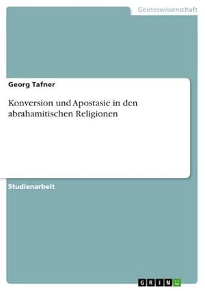Immagine del venditore per Konversion und Apostasie in den abrahamitischen Religionen venduto da BuchWeltWeit Ludwig Meier e.K.