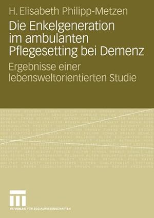 Immagine del venditore per Die Enkelgeneration im ambulanten Pflegesetting bei Demenz venduto da BuchWeltWeit Ludwig Meier e.K.