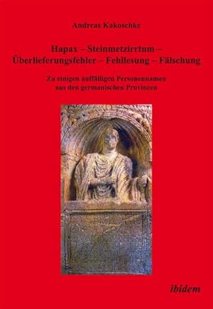Bild des Verkufers fr Hapax - Steinmetzirrtum - berlieferungsfehler - Fehllesung - Flschung zum Verkauf von BuchWeltWeit Ludwig Meier e.K.