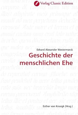 Seller image for Geschichte der menschlichen Ehe for sale by BuchWeltWeit Ludwig Meier e.K.