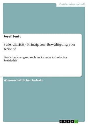 Imagen del vendedor de Subsidiaritt - Prinzip zur Bewltigung von Krisen? a la venta por BuchWeltWeit Ludwig Meier e.K.