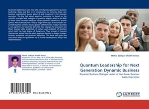 Imagen del vendedor de Quantum Leadership for Next Generation Dynamic Business a la venta por BuchWeltWeit Ludwig Meier e.K.