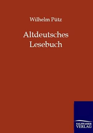 Imagen del vendedor de Altdeutsches Lesebuch a la venta por BuchWeltWeit Ludwig Meier e.K.