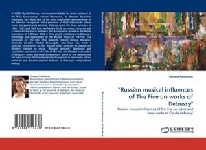 Imagen del vendedor de Russian musical influences of The Five on works of Debussy a la venta por BuchWeltWeit Ludwig Meier e.K.