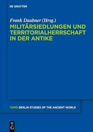 Image du vendeur pour Militrsiedlungen und Territorialherrschaft in der Antike mis en vente par BuchWeltWeit Ludwig Meier e.K.