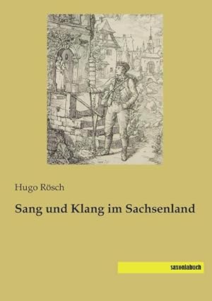 Immagine del venditore per Sang und Klang im Sachsenland venduto da BuchWeltWeit Ludwig Meier e.K.