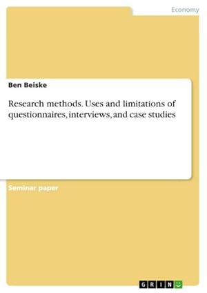 Imagen del vendedor de Research methods. Uses and limitations of questionnaires, interviews, and case studies a la venta por BuchWeltWeit Ludwig Meier e.K.