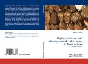 Imagen del vendedor de Higher education and developmentalist discourses in Mozambique a la venta por BuchWeltWeit Ludwig Meier e.K.