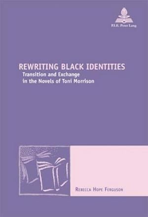 Seller image for Rewriting Black Identities for sale by BuchWeltWeit Ludwig Meier e.K.