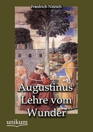 Image du vendeur pour Augustinus' Lehre vom Wunder mis en vente par BuchWeltWeit Ludwig Meier e.K.