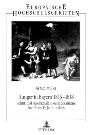 Immagine del venditore per Hunger in Bayern 1816-1818 venduto da BuchWeltWeit Ludwig Meier e.K.