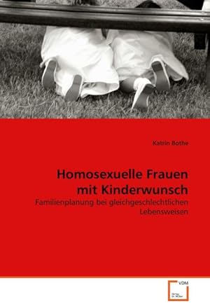 Immagine del venditore per Homosexuelle Frauen mit Kinderwunsch venduto da BuchWeltWeit Ludwig Meier e.K.