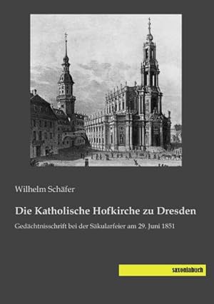 Seller image for Die Katholische Hofkirche zu Dresden for sale by BuchWeltWeit Ludwig Meier e.K.