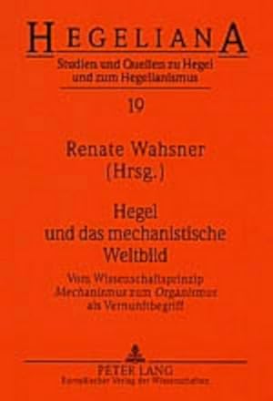 Image du vendeur pour Hegel und das mechanistische Weltbild mis en vente par BuchWeltWeit Ludwig Meier e.K.