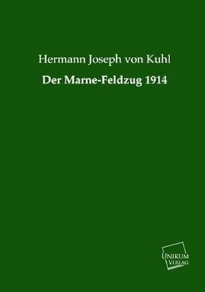 Image du vendeur pour Der Marne-Feldzug 1914 mis en vente par BuchWeltWeit Ludwig Meier e.K.