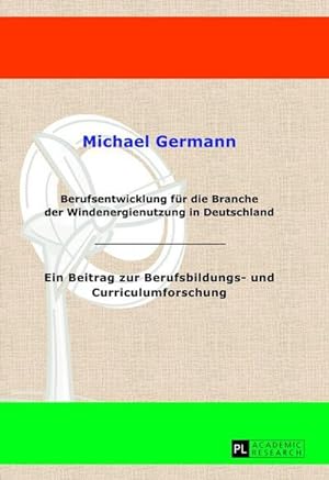 Imagen del vendedor de Berufsentwicklung fr die Branche der Windenergienutzung in Deutschland a la venta por BuchWeltWeit Ludwig Meier e.K.