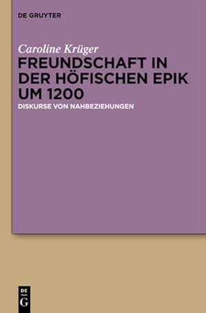 Imagen del vendedor de Freundschaft in der hfischen Epik um 1200 a la venta por BuchWeltWeit Ludwig Meier e.K.