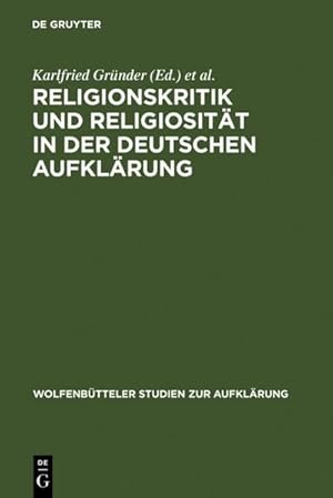 Seller image for Religionskritik und Religiositt in der deutschen Aufklrung for sale by BuchWeltWeit Ludwig Meier e.K.