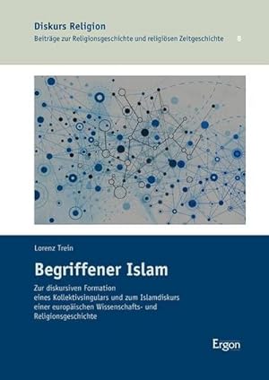 Seller image for Begriffener Islam for sale by BuchWeltWeit Ludwig Meier e.K.