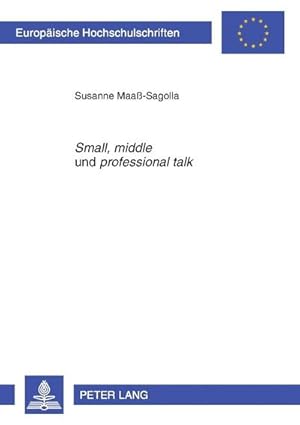 Immagine del venditore per Small", "middle" und "professional talk" venduto da BuchWeltWeit Ludwig Meier e.K.