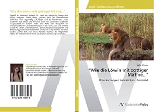Immagine del venditore per Wie die Lwin mit zottiger Mhne. venduto da BuchWeltWeit Ludwig Meier e.K.