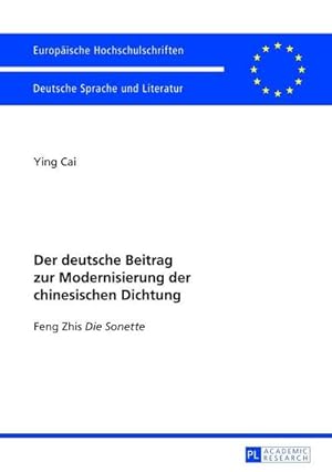 Bild des Verkufers fr Der deutsche Beitrag zur Modernisierung der chinesischen Dichtung zum Verkauf von BuchWeltWeit Ludwig Meier e.K.