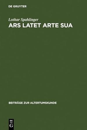 Seller image for Ars latet arte sua for sale by BuchWeltWeit Ludwig Meier e.K.